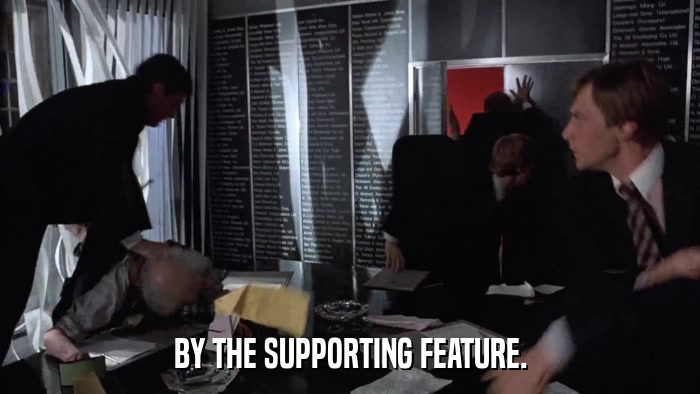 BY THE SUPPORTING FEATURE.  