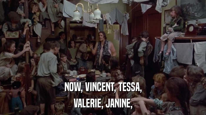NOW, VINCENT, TESSA, VALERIE, JANINE, 