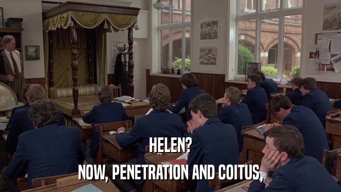 HELEN? NOW, PENETRATION AND COITUS, 