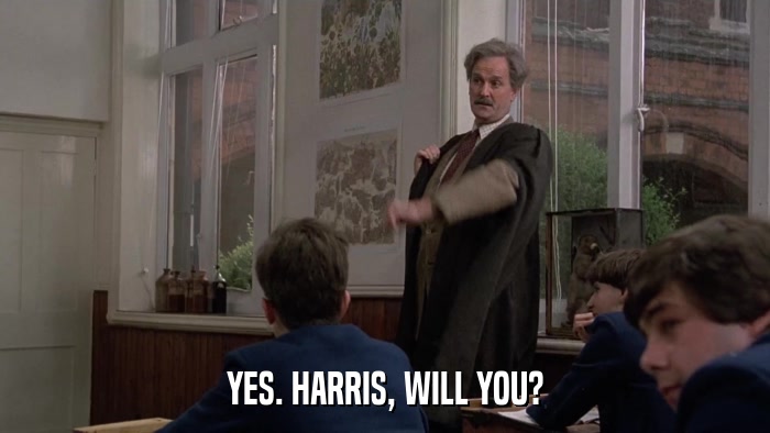 YES. HARRIS, WILL YOU?  