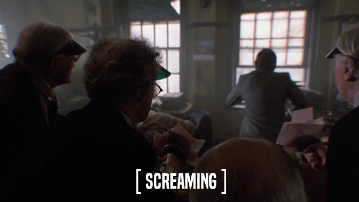 [ SCREAMING ]  
