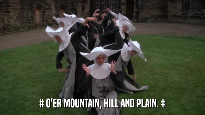 # O'ER MOUNTAIN, HILL AND PLAIN. #  