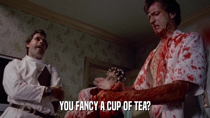 YOU FANCY A CUP OF TEA?  