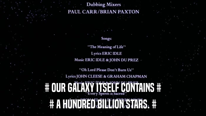 # OUR GALAXY ITSELF CONTAINS # # A HUNDRED BILLION STARS. # 