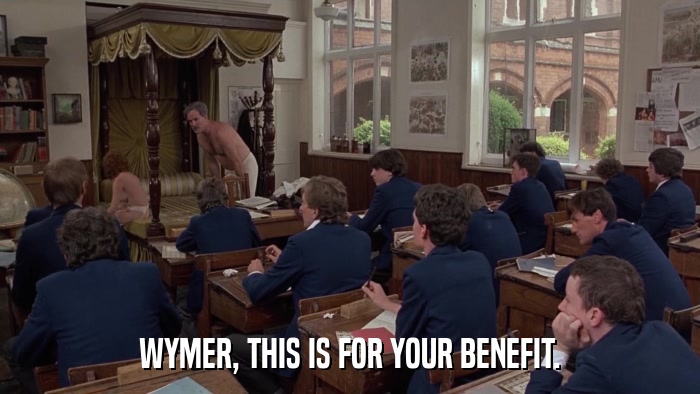 WYMER, THIS IS FOR YOUR BENEFIT.  