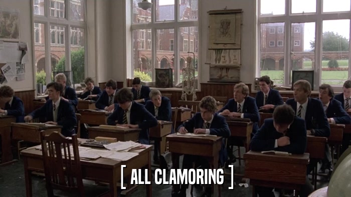 [ ALL CLAMORING ]  