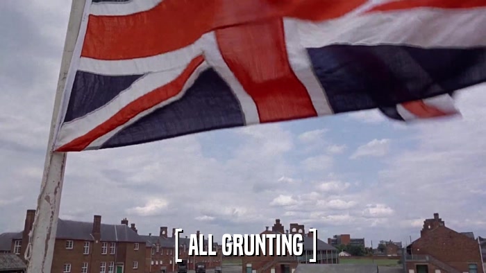 [ ALL GRUNTING ]  