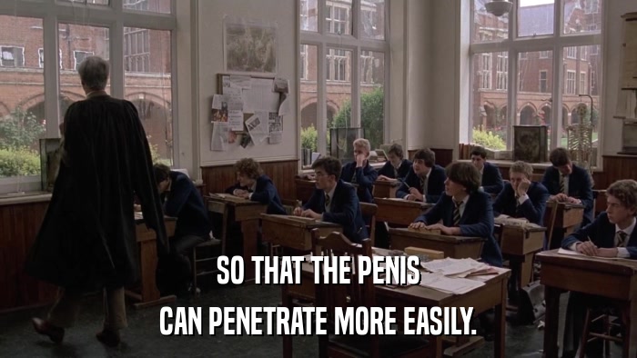 SO THAT THE PENIS CAN PENETRATE MORE EASILY. 