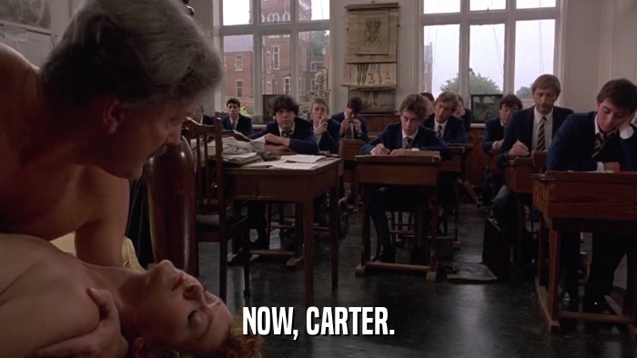 NOW, CARTER.  