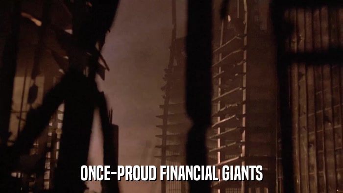 ONCE-PROUD FINANCIAL GIANTS  