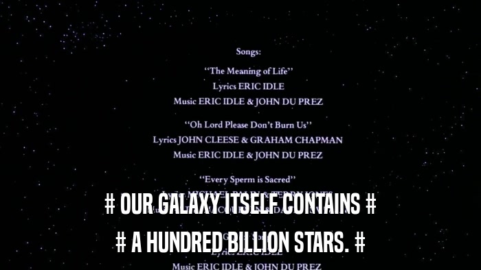 # OUR GALAXY ITSELF CONTAINS # # A HUNDRED BILLION STARS. # 