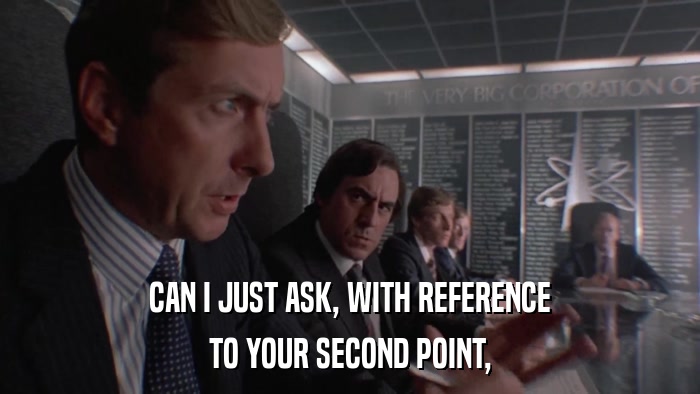 CAN I JUST ASK, WITH REFERENCE TO YOUR SECOND POINT, 