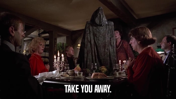 TAKE YOU AWAY.  