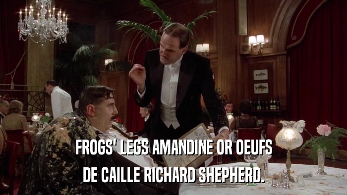 FROGS' LEGS AMANDINE OR OEUFS DE CAILLE RICHARD SHEPHERD. 