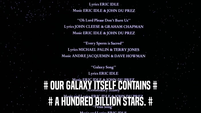 # OUR GALAXY ITSELF CONTAINS # # A HUNDRED BILLION STARS. # 