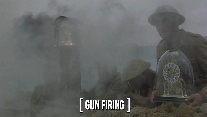 [ GUN FIRING ]  