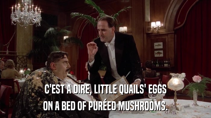 C'EST A DIRE, LITTLE QUAILS' EGGS ON A BED OF PURéED MUSHROOMS. 