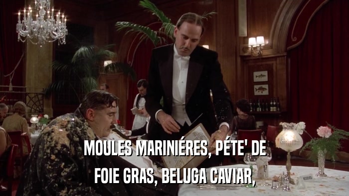 MOULES MARINIéRES, PéTE' DE FOIE GRAS, BELUGA CAVIAR, 