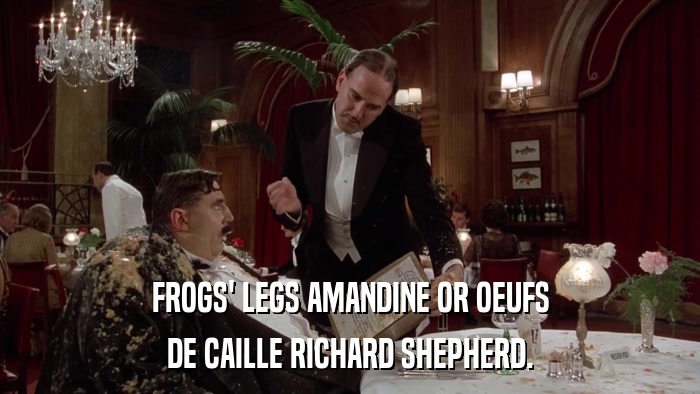 FROGS' LEGS AMANDINE OR OEUFS DE CAILLE RICHARD SHEPHERD. 