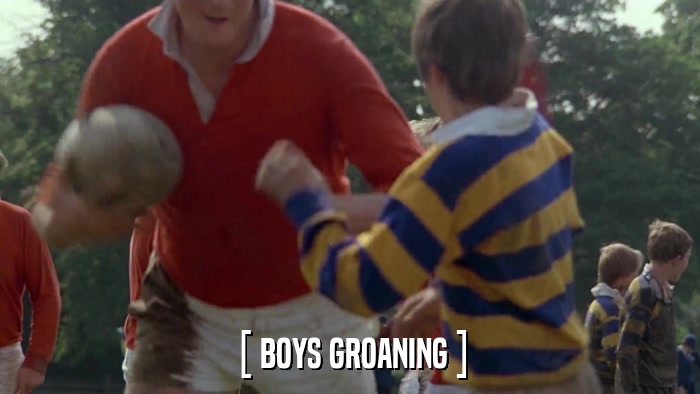 [ BOYS GROANING ]  
