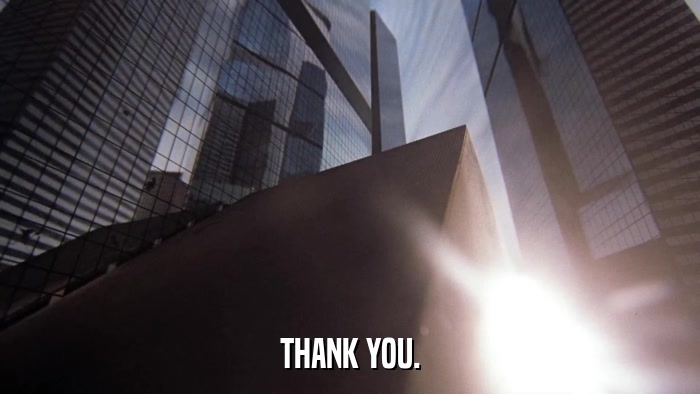 THANK YOU.  