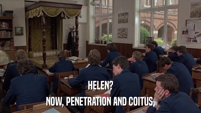 HELEN? NOW, PENETRATION AND COITUS, 