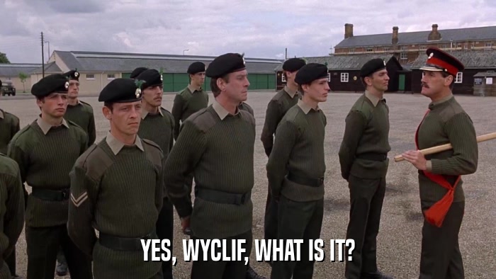 YES, WYCLIF, WHAT IS IT?  