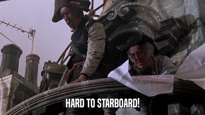 HARD TO STARBOARD!  