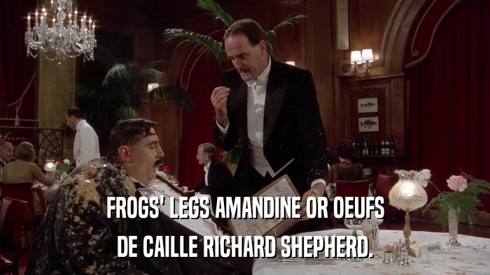 FROGS' LEGS AMANDINE OR OEUFS DE CAILLE RICHARD SHEPHERD. 