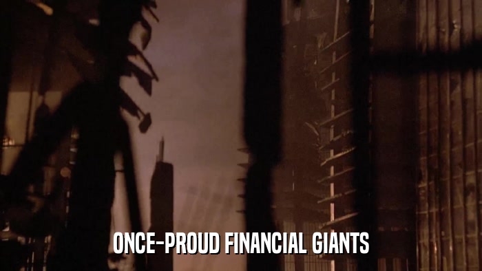 ONCE-PROUD FINANCIAL GIANTS  