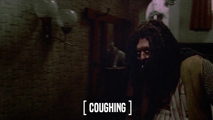 [ COUGHING ]  