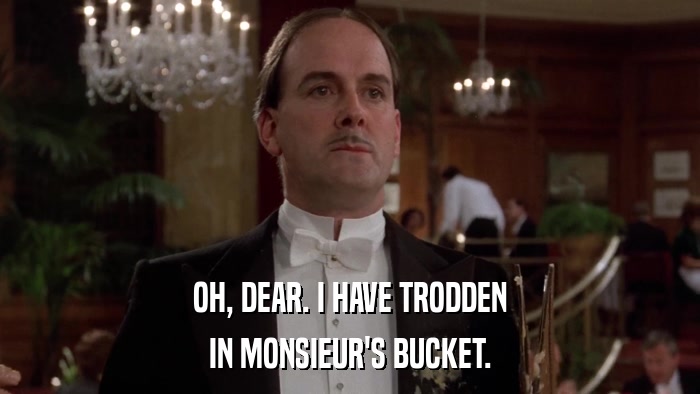 OH, DEAR. I HAVE TRODDEN IN MONSIEUR'S BUCKET. 