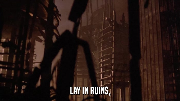 LAY IN RUINS,  