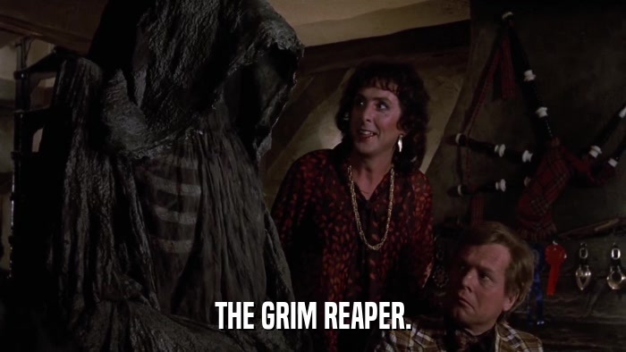THE GRIM REAPER.  