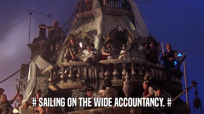 # SAILING ON THE WIDE ACCOUNTANCY. #  