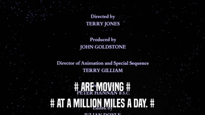 # ARE MOVING # # AT A MILLION MILES A DAY. # 