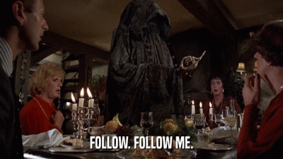 FOLLOW. FOLLOW ME.  