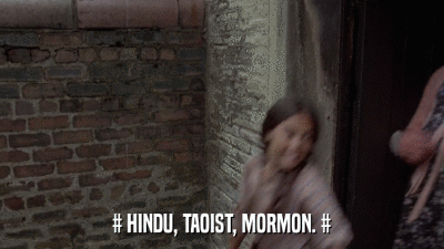 # HINDU, TAOIST, MORMON. #  