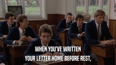 WHEN YOU'VE WRITTEN YOUR LETTER HOME BEFORE REST, 