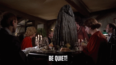 BE QUIET!  