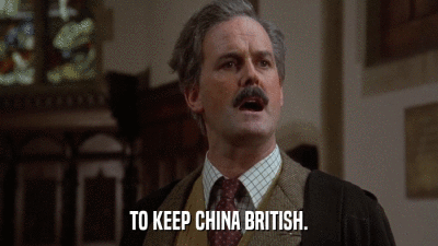 TO KEEP CHINA BRITISH.  