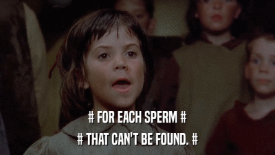 # FOR EACH SPERM # # THAT CAN'T BE FOUND. # 