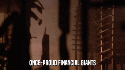 ONCE-PROUD FINANCIAL GIANTS  