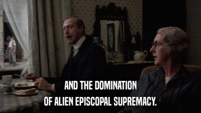 AND THE DOMINATION OF ALIEN EPISCOPAL SUPREMACY. 