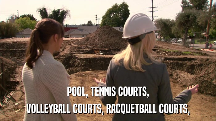 POOL, TENNIS COURTS, VOLLEYBALL COURTS, RACQUETBALL COURTS, 