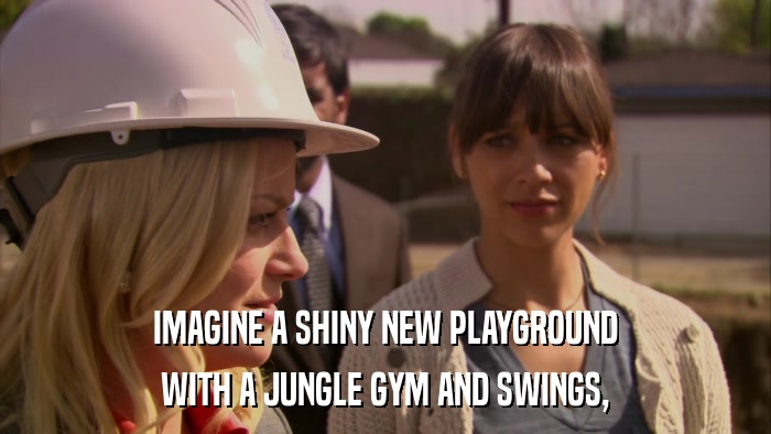 IMAGINE A SHINY NEW PLAYGROUND WITH A JUNGLE GYM AND SWINGS, 