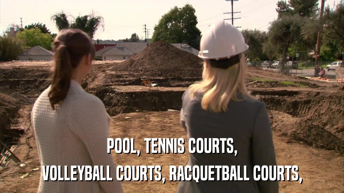 POOL, TENNIS COURTS, VOLLEYBALL COURTS, RACQUETBALL COURTS, 