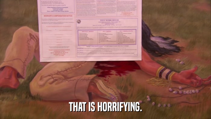 THAT IS HORRIFYING.  