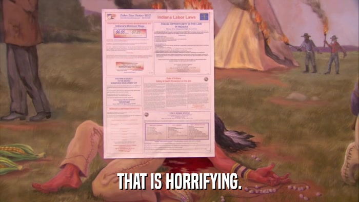 THAT IS HORRIFYING.  