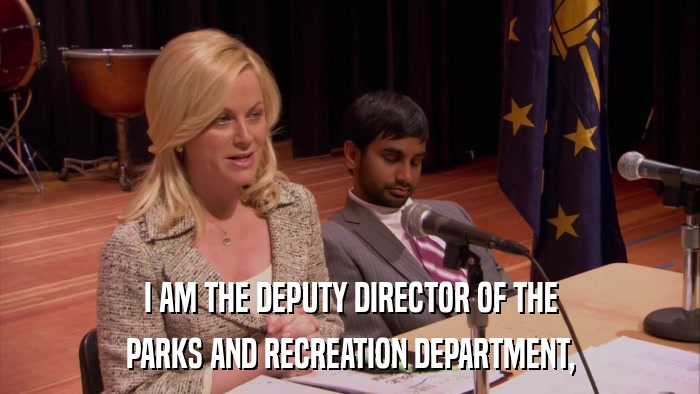 I AM THE DEPUTY DIRECTOR OF THE PARKS AND RECREATION DEPARTMENT, 